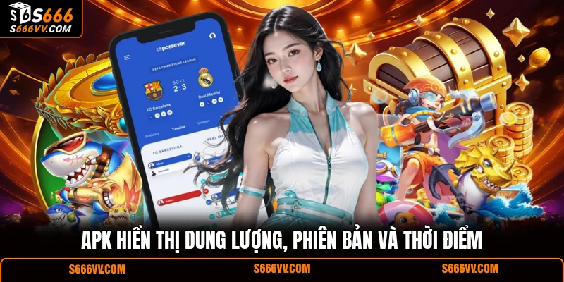 APK hiển thị dung lượng, phiên bản và thời điểm