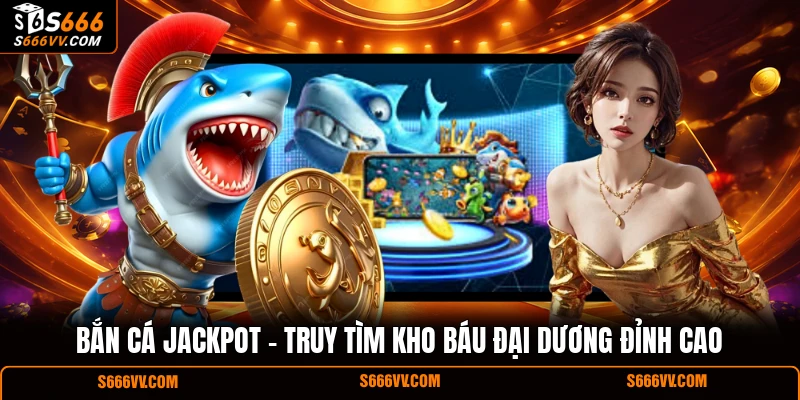 Bắn cá Jackpot