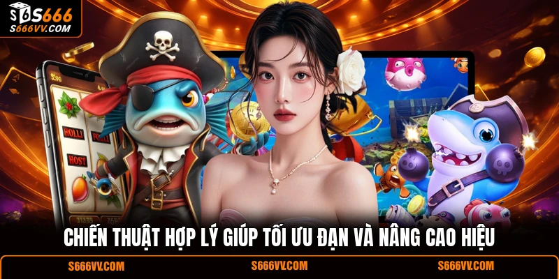 Chiến thuật hợp lý giúp tối ưu đạn và nâng cao hiệu