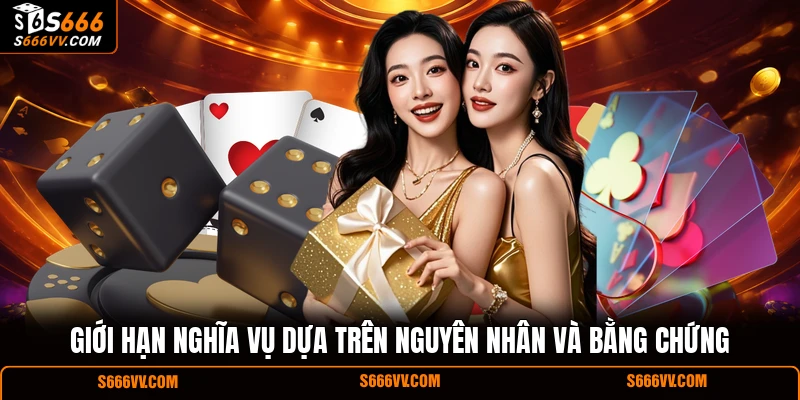 Giới hạn nghĩa vụ dựa trên nguyên nhân và bằng chứng