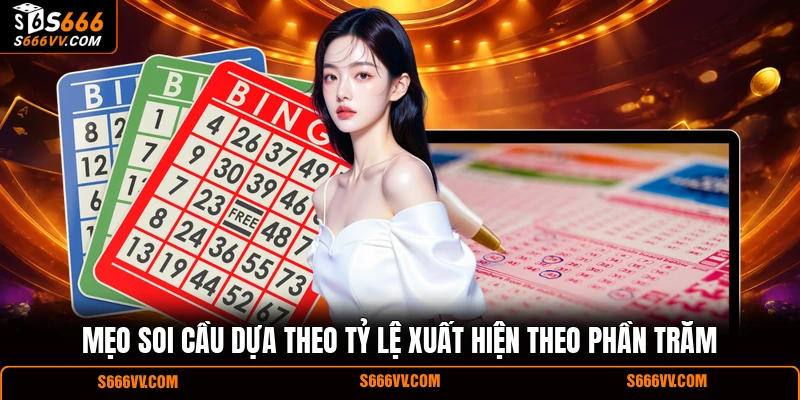 Mẹo soi cầu dựa theo tỷ lệ xuất hiện theo phần trăm