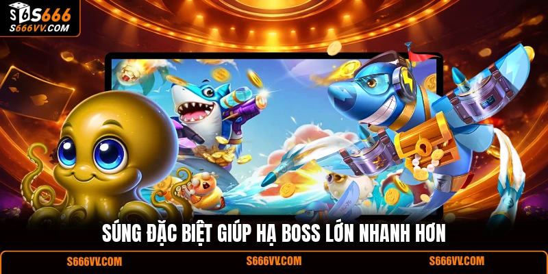 Súng đặc biệt giúp hạ boss lớn nhanh hơn