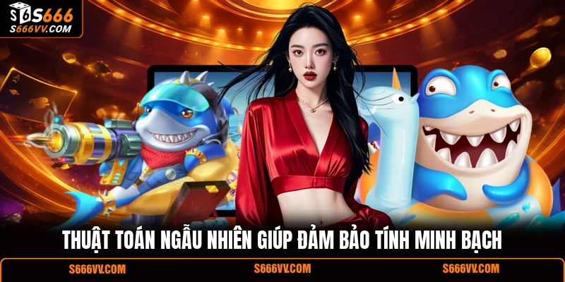 Thuật toán ngẫu nhiên giúp đảm bảo tính minh bạch